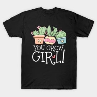 You Grow Girl Succulent T-Shirt